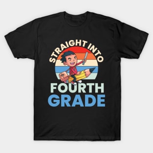 4th Grade Teacher Straight Into Fourth Grade T-Shirt